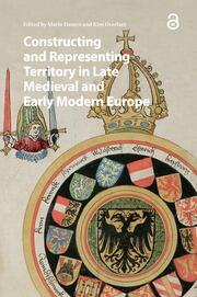 Constructing and Representing Territory in Late Medieval and Early Modern Europe book cover