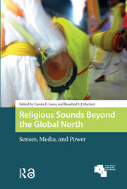 Religious Sounds Beyond the Global North: Senses, Media and Power book cover