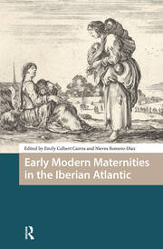Early Modern Maternities in the Iberian Atlantic book cover