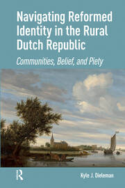Navigating Reformed Identity in the Rural Dutch Republic: Communities, Belief, and Piety book cover