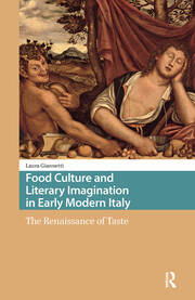 Food Culture and Literary Imagination in Early Modern Italy: The Renaissance of Taste book cover