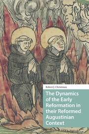 The Dynamics of the Early Reformation in their Reformed Augustinian Context book cover