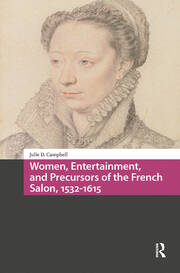 Women, Entertainment, and Precursors of the French Salon, 1532-1615 book cover