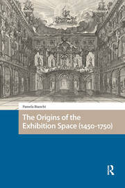 The Origins of the Exhibition Space (1450-1750) book cover