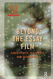 Beyond the Essay Film: Subjectivity, Textuality and Technology book cover