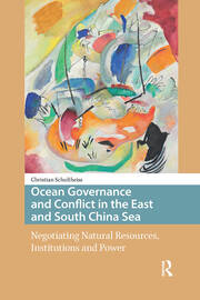 Ocean Governance and Conflict in the East and South China Sea: Negotiating Natural Resources, Institutions and Power book cover