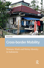 Cross-border Mobility: Women, Work and Malay Identity in Indonesia book cover
