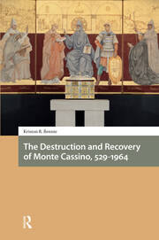 The Destruction and Recovery of Monte Cassino, 529-1964 book cover