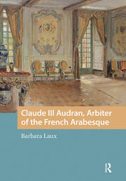 Claude III Audran, Arbiter of the French Arabesque book cover