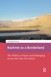Kashmir as a Borderland: The Politics of Space and Belonging across the Line of Control book cover