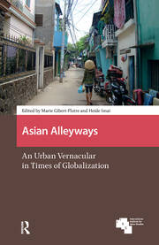 Asian Alleyways: An Urban Vernacular in Times of Globalization book cover
