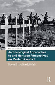 Archaeological Approaches to and Heritage Perspectives on Modern Conflict: Beyond the Battlefields book cover