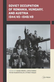 Soviet Occupation of Romania, Hungary, and Austria 1944/45-1948/49 book cover