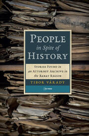 People in Spite of History: Stories Found in an Attorney Archive in the Banat Region book cover