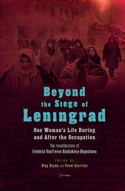 Beyond the Siege of Leningrad: One Woman’s Life during and after the Occupation: The Recollections of Evdokiia Vasil’evna Baskakova-Bogacheva book cover