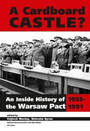 A Cardboard Castle?: An Inside History of the Warsaw Pact, 1955-1991 book cover