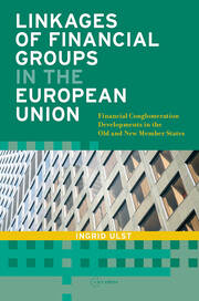Linkages of Financial Groups in the European Union: Financial Conglomeration Developments in the Old and New Member States book cover