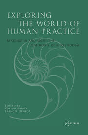 Exploring the World of Human Practice: Readings in and about the Philosophy of Aurel Kolnai book cover