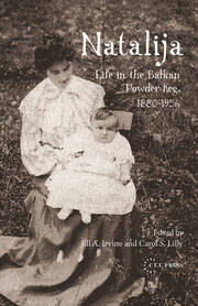 Natalija: Life in the Balkan Powder Keg, 1880-1956 book cover
