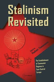 Stalinism Revisited: The Establishment of Communist Regimes in East-Central Europe book cover