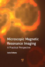 Microscopic Magnetic Resonance Imaging: A Practical Perspective book cover