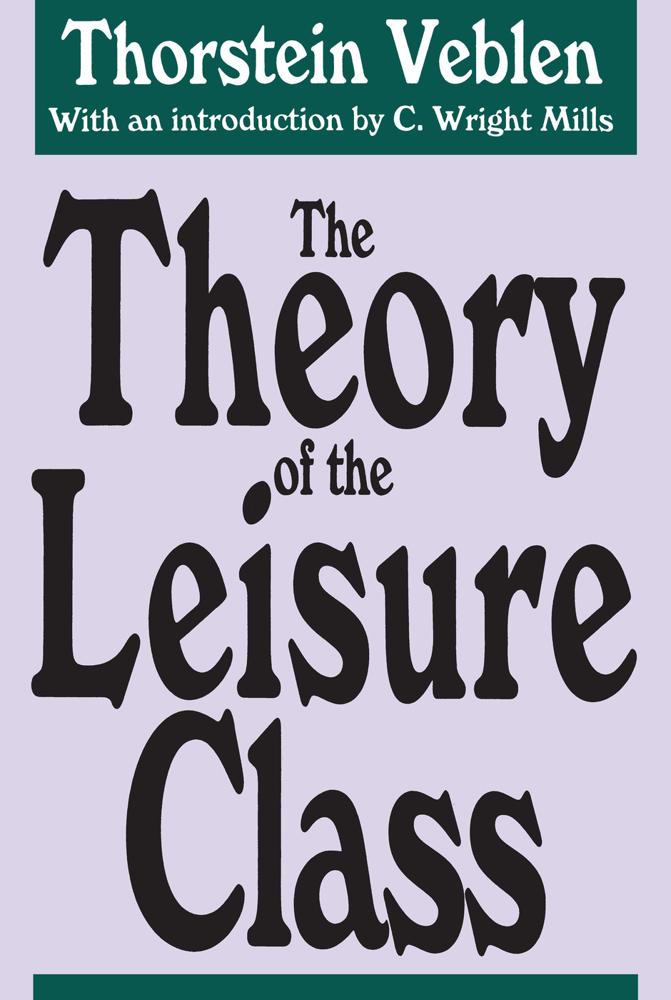 The Theory Of The Leisure Class 1st Edition Thorstein Veblen Ro